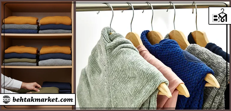 چطور از بافت و پلیور نگهداری کنیم؟ راهنمای تا زدن و آویزان کردن صحیح